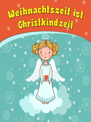 cover image of Weihnachtszeit ist Christkindzeit